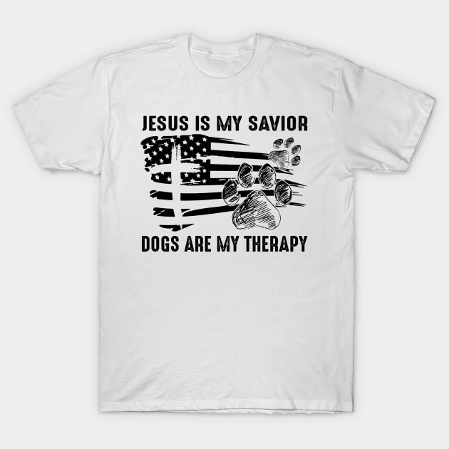 Jesus Is My Savior Dogs Are My Therapy T-Shirt by Jenna Lyannion